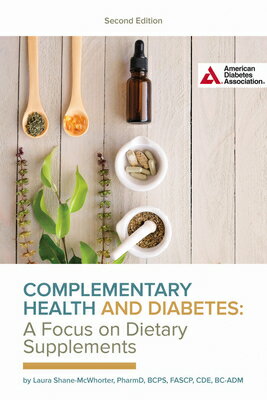 楽天楽天ブックスComplementary Health and Diabetes--A Focus on Dietary Supplements COMPLEMENTARY HEALTH & DIABETE [ Laura Shane-McWhorter ]