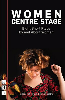 Women Centre Stage: Eight Short Plays by and about Women WOMEN CENTRE STAGE [ Sue Parrish ]
