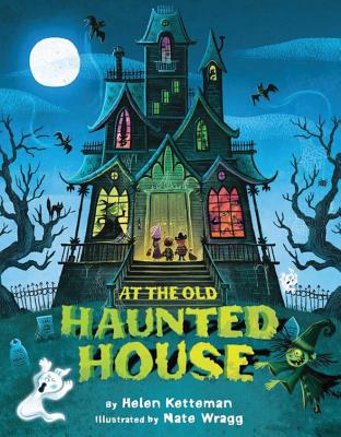 AT THE OLD HAUNTED HOUSE(H) [ HELEN/WRAGG KETTERMAN, NATE ]