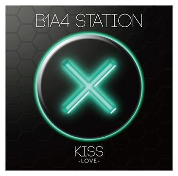 B1A4 station Kiss [ B1A4 ]