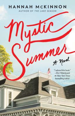 Mystic Summer MYSTIC SUMMER （The Perfect Beach Read） [ Hannah McKinnon ]