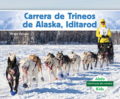 Carrera de Trineos de Alaska, Iditarod (Iditarod Race) SPA-CARRERA DE TRINEOS DE ALAS （Festivales del Mundo (World Festivals)） 