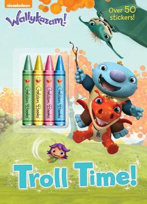 Troll Time (Wallykazam ) TROLL TIME (WALLYKAZAM) （Color Plus Crayons and Sticker） Golden Books