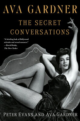 Ava Gardner: The Secret Conversations AVA GARDNER 