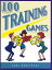 100 Training Games 100 TRAINING GAMES 100 TRAININ McGraw-Hill Training [ Gary Kroehnert ]