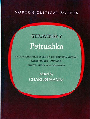 Petrushka PETRUSHKA （Norton Critical Scores） [ Igor Stravinsky ]