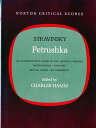 Petrushka PETRUSHKA （Norton Critical Scores） [ Igor Stravinsky ]