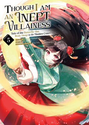 Though I Am an Inept Villainess: Tale of the Butterfly-Rat Body Swap in the Maiden Court (Manga) Vol