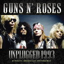 【輸入盤】Unplugged 1993 [ Guns N' Roses ]