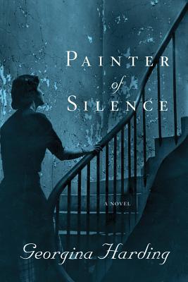 Painter of Silence PAINTER OF SILENCE [ Georgina Harding ]