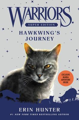 Warriors Super Edition: Hawkwing's Journey WARRIORS SUPER /E HAWKWINGS JO （Warriors Super Edition） [ Erin Hunter ]