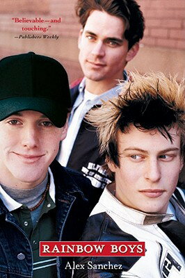 Rainbow Boys RAINBOW BOYS [ Alex Sanchez ]