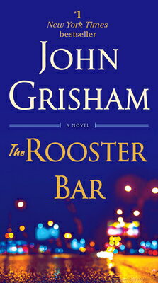 The Rooster Bar ROOSTER BAR John Grisham