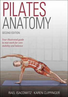 Pilates Anatomy PILATES ANATOMY 2/E （Anatomy） 