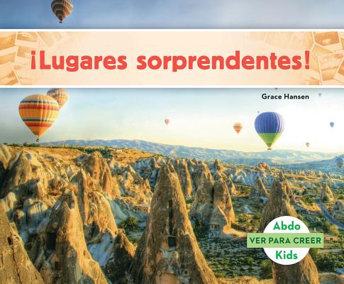 Lugares Sorprendentes! (Places to Amaze You!) SPA-LUGARES SORPRENDENTES (PLA （Ver Para Creer (Seeing Is Believing)） 