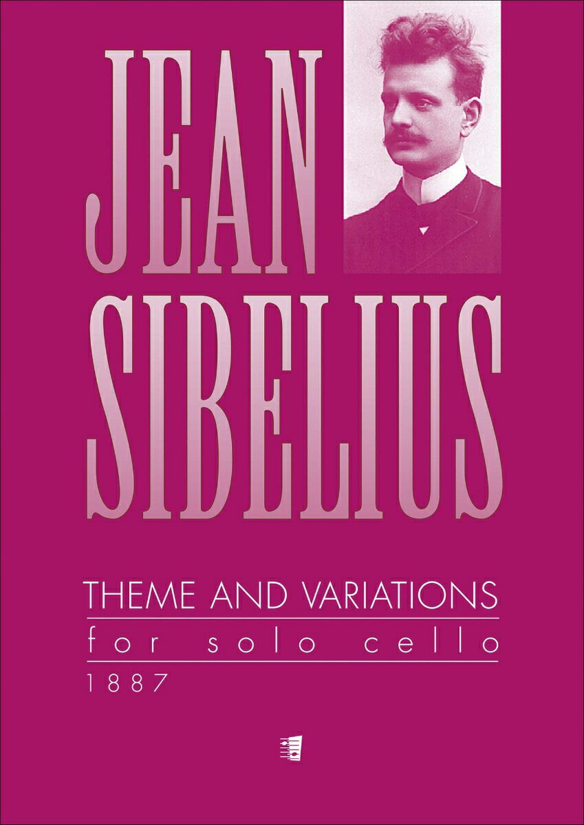 【輸入楽譜】シベリウス, Jean: チェロのための主題と変奏 ニ短調 J196