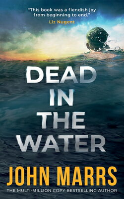 Dead in the Water DEAD IN THE WATER [ John Marrs ]