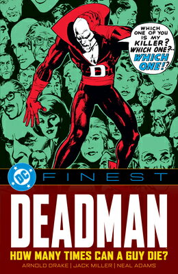 DC Finest: Deadman: How Many Times Can a Guy Die? DC FINEST DEADMAN HOW MANY TIM （DC Finest） 