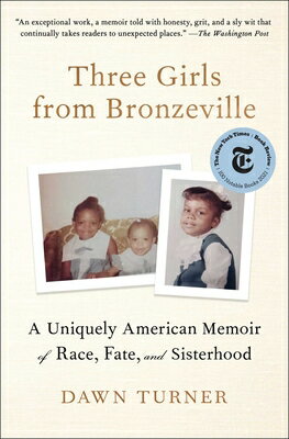 Three Girls from Bronzeville: A Uniquely American Memoir of Race, Fate, and Sisterhood 3 GIRLS FROM BRONZEVILLE 
