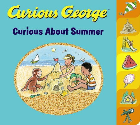 Curious George Curious about Summer Tabbed Board Book CURIOUS GEORGE CURIOUS ABT SUM （Curious George） H. A. Rey