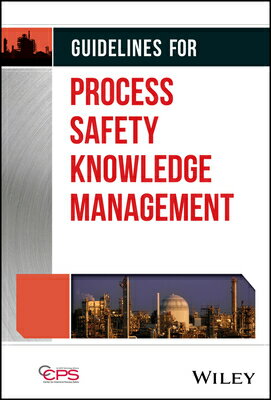 楽天楽天ブックスGuidelines for Process Safety Knowledge Management GUIDELINES FOR PROCESS SAFETY [ Center for Chemical Process Safety （CCPS ]