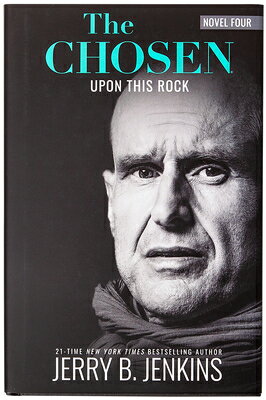 The Chosen: Upon This Rock: A Novel Based on Season 4 of the Critically Acclaimed TV Series CHOSEN UPON THIS ROCK [ Jerry B. Jenkins ]