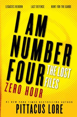 I Am Number Four: The Lost Files: Zero Hour I AM NUMBER 4 THE LOST FILES Z （Lorien Legacies: The Lost Files） [ Pittacus Lore ]