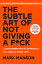 SUBTLE ART OF NOT GIVING A F*CK,THE(H)