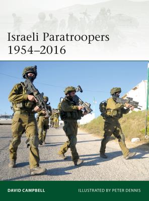Israeli Paratroopers 1954-2016 ELITE 224 ISRAELI PARATROOPERS （Elite） [ David Campbell ]