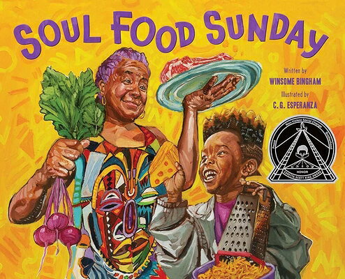 Soul Food Sunday: A Picture Book SOUL FOOD SUNDAY [ Winsome Bingham ]
