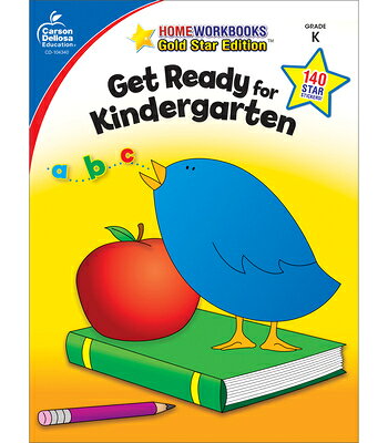 Get Ready for Kindergarten: Gold Star Edition Volume 5 WORKBK-GET READY FOR KINDERGAR （Home Workbooks） [ Carson Dellosa Education ]