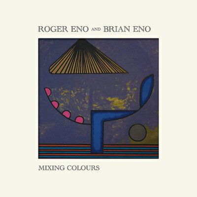 【輸入盤】Mixing Colours [ Brian Eno / Roger Eno ]