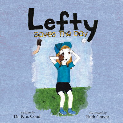 Lefty Saves the Day LEFTY SAVES THE DAY [ Dr Kris Condi ]