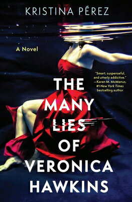 The Many Lies of Veronica Hawkins MANY LIES OF VERONICA HAWKINS [ Kristina Prez ]
