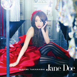 Jane Doe(TypeB CD+DVD) [ 高橋みなみ ]