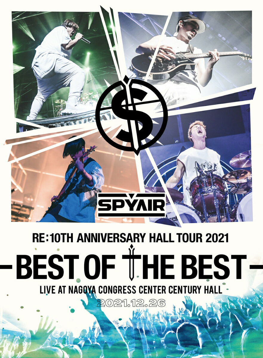 SPYAIR Re:10th Anniversary HALL TOUR 2021-BEST OF THE BEST-(完全生産限定盤)【Blu-ray】
