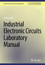 Industrial Electronic Circuits Laboratory Manual （Synthesis Lectures on Electrical Engineering） [ Farzin Asadi ]