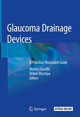 Glaucoma Drainage Devices: A Practical Illustrated Guide GLAUCOMA DRAINAGE DEVICES 2019 [ Monica Gandhi ]