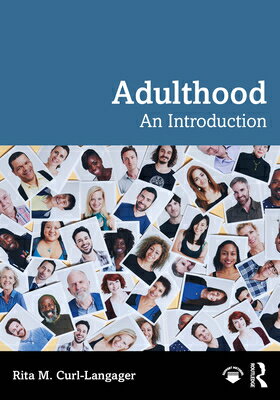 Adulthood: An Introduction ADULTHOOD [ Rita M. Curl-Langager ]