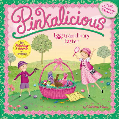 ŷ֥å㤨Pinkalicious: Eggstraordinary Easter: An Easter and Springtime Book for Kids STICKERS-PINKALICIOUS PINKALIC Pinkalicious [ Victoria Kann ]פβǤʤ1,003ߤˤʤޤ
