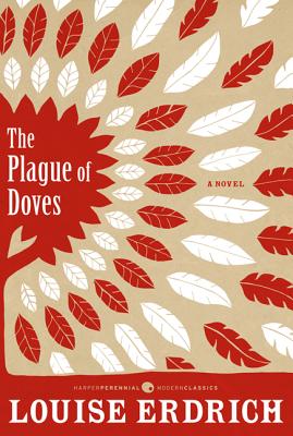 The Plague of Doves PLAGUE OF DOVES （Harper Perennial Deluxe Editions） [ Louise Erdrich ]