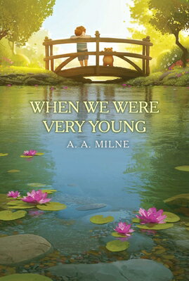 When We Were Very Young WHEN WE WERE VERY YOUNG （Winnie-The-Pooh Collection） [ A. a. Milne ]