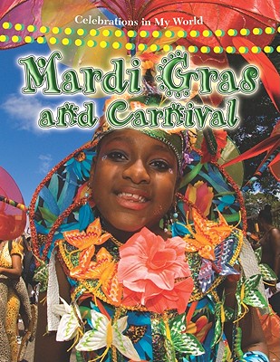 Mardi Gras and Carnival MARDI GRAS & CARNIVAL （Celebrations in My World） [ Molly Aloian ]