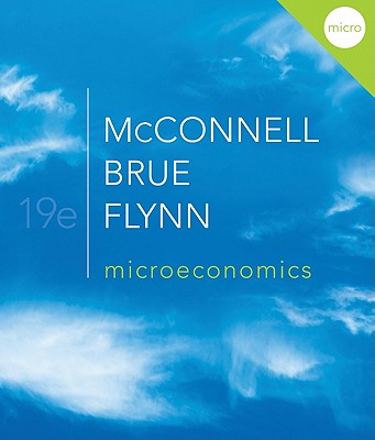 Microeconomics: Principles, Problems, and Policies MICROECONOMICS 19/E [ Campbell McConnell ]