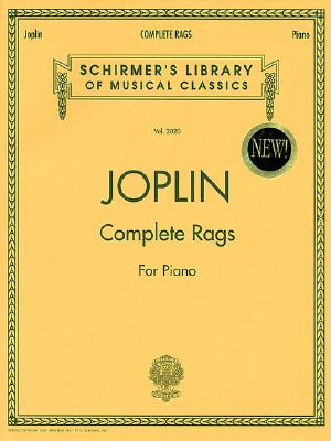 Joplin - Complete Rags for Piano: Schirmer Library of Classics Volume 2020 Piano Solo