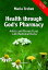 #6: Health Through Gods Pharmacy: Advice and Proven Cures with Medicinal Herbsβ