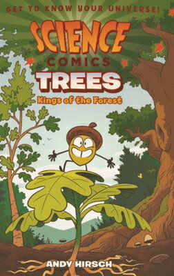 Trees: Kings of the Forest TREES （Science Comics） [ Andy Hirsch ]