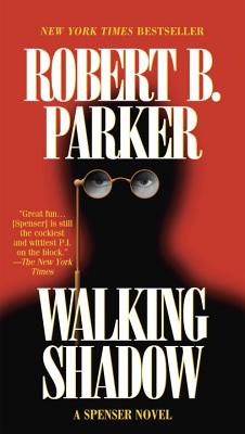 Walking Shadow WALKING SHADOW （Spenser） [ Robert B. Parker ]