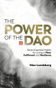 The Power of the DAO: Seven Essential Habits for Living in Flow, Fulfilment and Resilience POWER OF THE DAO [ Max Landsberg ]