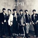 Ultra Lover （初回限定B） [ 2PM ]